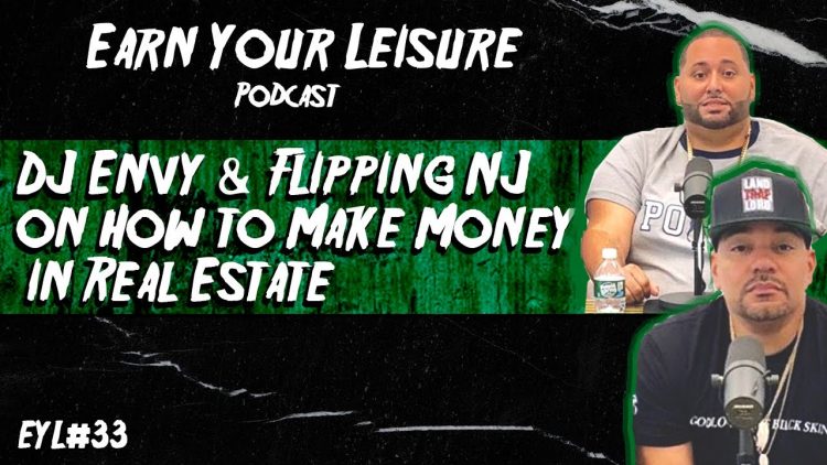 DJ Envy & Flipping NJ on How to Make Money in Real Estate