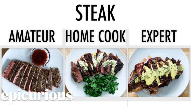 4 Levels of Steak: Amateur to Food Scientist | Epicurious